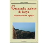 Grammaire Moderne Du Kabyle - Tajerrumt Tatrart N Teqbaylit