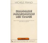 Grammaire Philosophique Des Tropes - Mise En Forme Et Interprétation Discursive Des Conflits Conceptuels