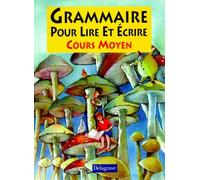 Grammaire pour lire et écrire : Français, CM (Livre de l'élève)