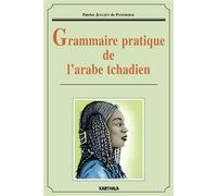 Grammaire pratique de l'arabe tchadien - Patrice Jullien De Pommerol - Karthala - broché - Livre