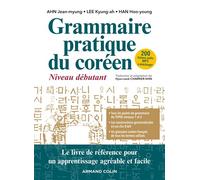 Grammaire pratique du coréen - Niveau débutant - Jean-Myung Ahn - Armand Colin - broché - Méthode de langue