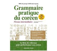 Grammaire Pratique Du Coréen - Niveau Intermédiaire