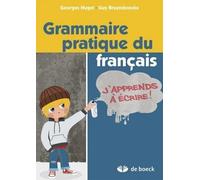 Grammaire Pratique du Français J'Apprends a Ecrire