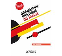 Grammaire pratique du russe - Anne Boulanger - Ophrys - broché - Méthode de langue