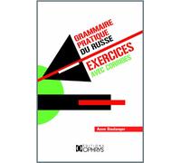 Grammaire pratique du russe - exercices avec corrigés