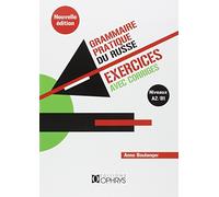Grammaire pratique du russe - Exercices avec corrigés: Niveau A2-B1