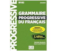 Grammaire Progressive Du Français Avancé B1 B2 - Avec 400 Exercices
