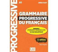 Grammaire progressive du français débutant + appli 3è éd. Maïa Grégoire (Auteur), Gracia Merlo (Contributions)
