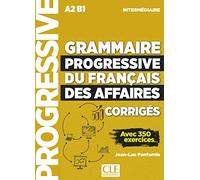 Grammaire progressive du français des affaires - Niveau intermédiaire (A2/B1) - Corrigés