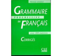 Grammaire progressive du français, niveau avancé : Corrigés
