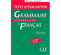 Grammaire progressive du français Niveau avancé : Tests d'évaluation de Gregoire. Maia (2003) Broché