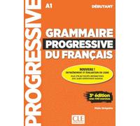Grammaire progressive du français - Niveau débutant (A1) - Livre + Audio téléchargeable + Appli-web