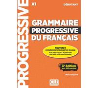 Grammaire progressive du français - Niveau débutant (A1) - Livre + CD + Appli-web - 3ème édition