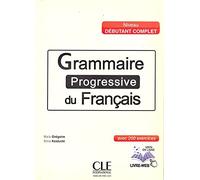 Grammaire progressive du français - Niveau débutant complet - Livre + CD + Livre-web