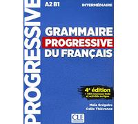 Grammaire progressive du français - Niveau intermédiaire (A2/B1) - Livre + CD + Appli-web - 4ème édition