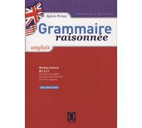 Grammaire raisonnée 1 Anglais Lycée niveau B1 à B2 - Sylvie Persec - Ophrys - broché - Méthode de langue