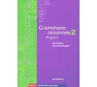 Grammaire raisonnée 2 Anglais - Classes préparatoires et Deug