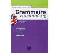 Grammaire raisonnée, anglais - DEUG, classes préparatoires