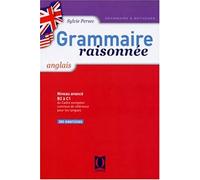 Grammaire raisonnée anglais : niveau avancé B2 a C1