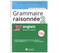 Grammaire Raisonnée Anglais - Tome 2, Enseignement Supérieur