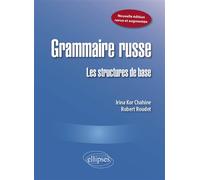 Grammaire russe : Les structures de base. Nouvelle édition revue et augmentée - Robert Roudet - Ellipses - broché - Méthode de langue
