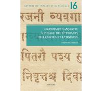 Grammaire Sanskrite A L'usage Des Etudiants Hellenistes Et Latinistes