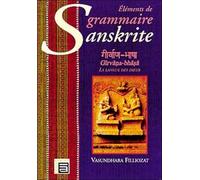 Eléments de grammaire sanskrite : Girvana-Bhasa la langue des dieux