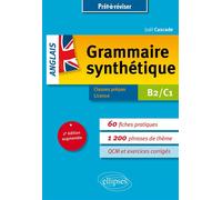 Grammaire synthétique de l'anglais en 60 fiches pratiques et exercices corrigés - B2-C1 2e édition augmentée - Joël Cascade - Ellipses - broché - Méthode de langue