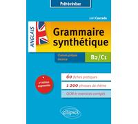 Grammaire synthétique de l'anglais en 60 fiches pratiques et exercices corrigés - B2-C1: 2e édition augmentée