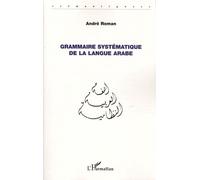 Grammaire systématique de la langue arabe