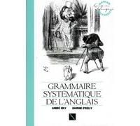 Grammaire systématique de l'anglais: Structures fondamentales
