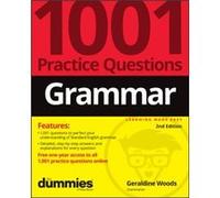 Grammar 1001 Practice Questions For Dummies Free Online Practice by Woods & Geraldine New York & New York & USA Woods Geraldine New York New York USA (Auteur)