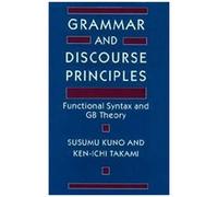 Grammar And Discourse Principles: Functional Syntax And Gb Theory