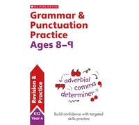 Grammar and Punctuation practice activities for children ages 8-9 (Year 4). Perfect for Home Learning.: (Scholastic English Skills)
