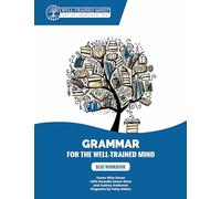 Grammar for the Well-Trained Mind: Blue Workbook