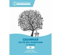 Grammar for the Well-Trained Mind: Key to Blue Workbook