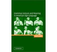 Grammar, Gesture, And Meaning In American Sign Language