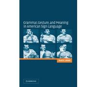 Grammar, Gesture, And Meaning In American Sign Language