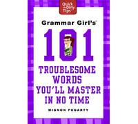 Grammar Girl's 101 Troublesome Words You'll Master in No Time