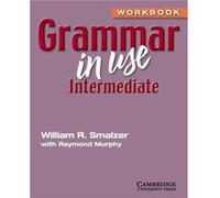 Grammar in Use Intermediate Workbook without Answers by William R. SmalzerRaymond Murphy Raymond Murphy, William R. Smalzer (Auteur)