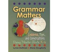 Grammar Matters Lynne R Dorfman, Diane E Dougherty (Auteur)
