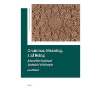 Grammar, Meaning, and Being: A Burrellian Reading of Ṭabaṭabaʾī's Philosophy