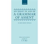 Grammar of Assent by John Henry Newman John Henry Newman (Auteur)