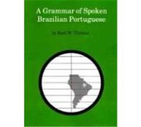 Grammar of Spoken Brazilian Portuguese Earl W. Thomas (Auteur)