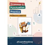 Grammar & Punctuation Practice: Grades 2-3, Ages 7-9 - 1,840 Fix-the-Sentence Problems in 88 Practice Sets - Capitals, End Marks, Apostrophes and Sound-Alikes, Full Answer Key
