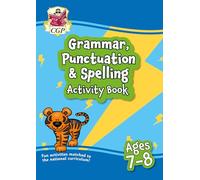 Grammar, Punctuation & Spelling Activity Book for Ages 7-8 (Year 3)
