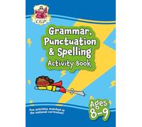 Grammar, Punctuation & Spelling Activity Book for Ages 8-9 (Year 4)