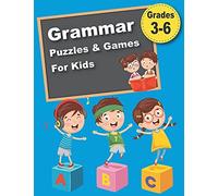 Grammar Puzzles & Games For Kids: 300 Crosswords, Codes, Mazes & More That Teach The Essential Rules Of Grammar