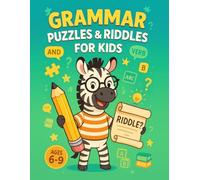 Grammar Puzzles & Riddles for Kids Ages 6-9: Fun Grammar Activities and Educational Riddles to Build Language Skills and Boost Brain Power | A Kids’ ... with Games and Fill-in-the-Blank Challenges
