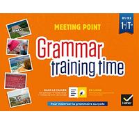 Grammar training time – Anglais 1re/Tle – Cahier grammaire bi-media – Éd. 2019 – Hatier